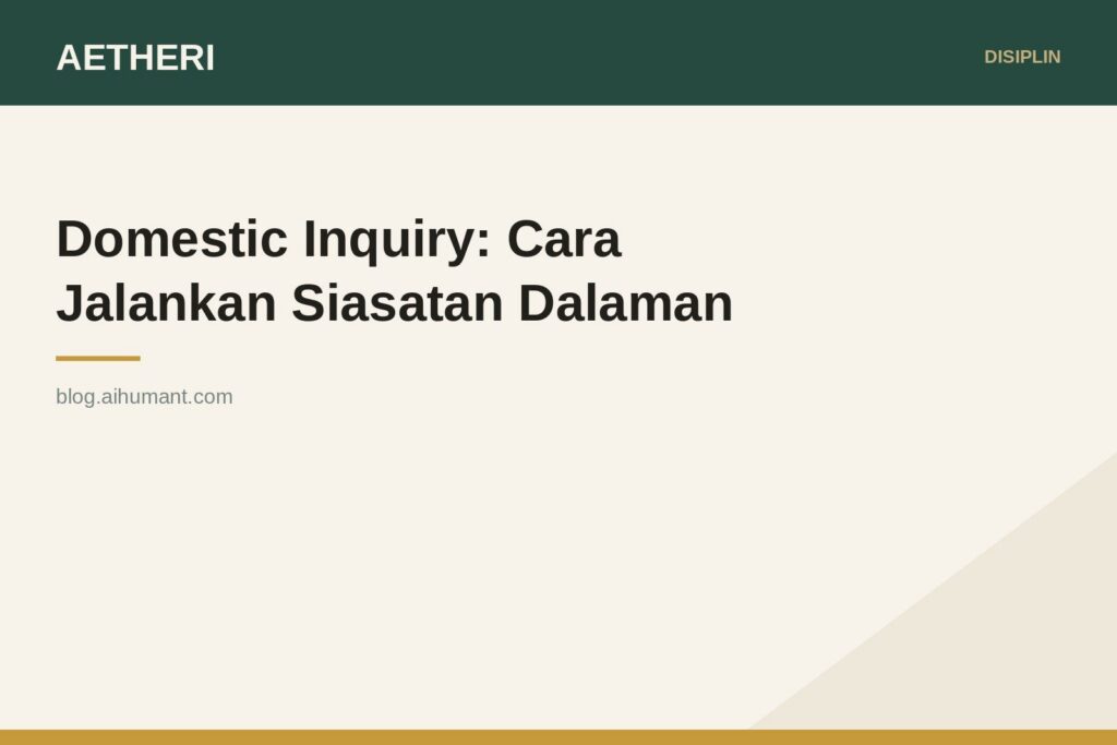 Domestic Inquiry: Cara Jalankan Siasatan Dalaman